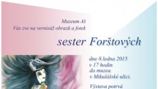 Výstava obrazů a fotografií sester Forštových